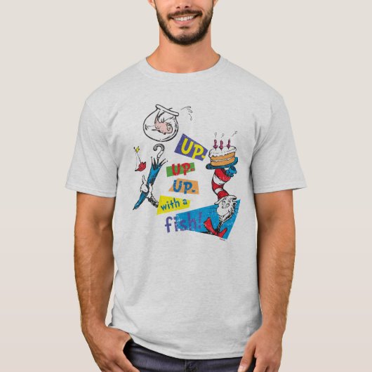 Dr. Seuss| Omhoog met een vis T-shirt (Voorkant)