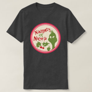 Dr. Seuss  The Grinch — Naughty of Nice? T-shirt