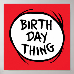 Dr. Seuss Thing 1 Thing 2 - Birthday Thing Poster