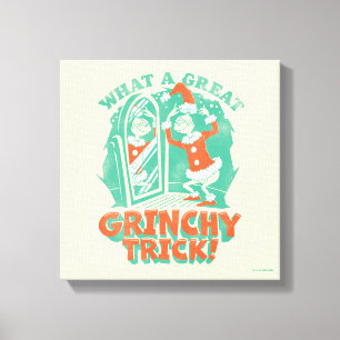 Dr. Seuss   Wat een geweldige Grinchy Trick! Canvas Afdruk