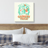 Dr. Seuss | Wat een geweldige Grinchy truc! Canvas Afdruk (Insitu (Slaapkamer))