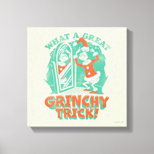 Dr. Seuss | Wat een geweldige Grinchy truc! Canvas Afdruk (Voorkant)