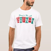 Dr. Seuss | Wees geen Grinch T-shirt (Voorkant)
