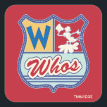 Dr. Seuss | Who-ville - Whos Crest Vierkante Sticker<br><div class="desc">Who's Who in Who-ville. It's all about Who! This graphic features the Who-ville crest.</div>