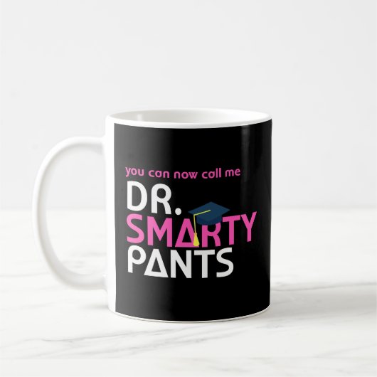 Dr. Smarty Pants PhD Doctoral Student Coffee Mok (Links)