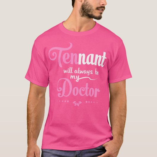Dr. WH - Tennant zal altijd mijn dokter zijn T-shirt (Voorkant)