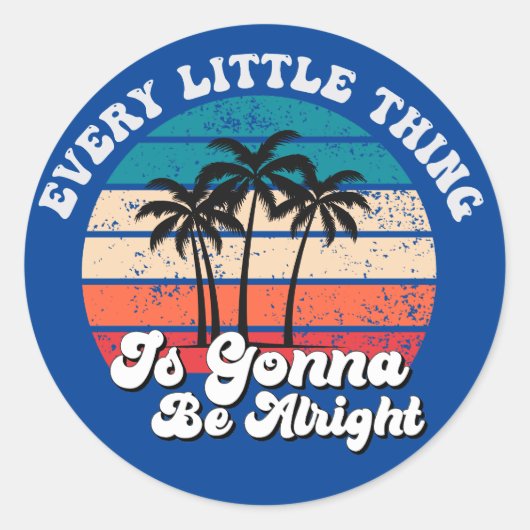 Draad van geruststelling: 'Elke kleine ding' Ronde Sticker (Voorkant)