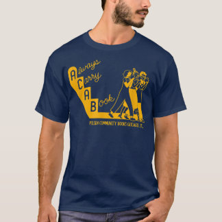 Draag altijd een Boek Pilsen Community Boeken Chic T-shirt