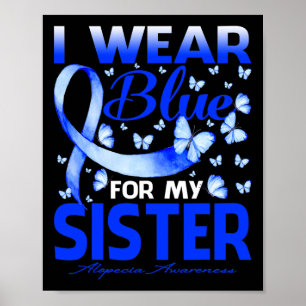 Draag blauw voor mijn zus Alopecia Awareness Butte Poster