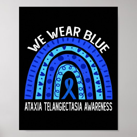 Draag Blauwe Regenboog voor Ataxia Telangiectasia  Poster (Voorkant)