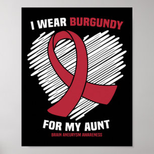 Draag Bourgondië voor mijn tante hersenaneurysma b Poster