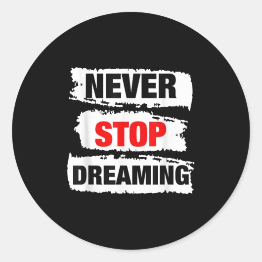 Draag Cool nooit Stop met het dromen van prijsopga Ronde Sticker (Voorkant)