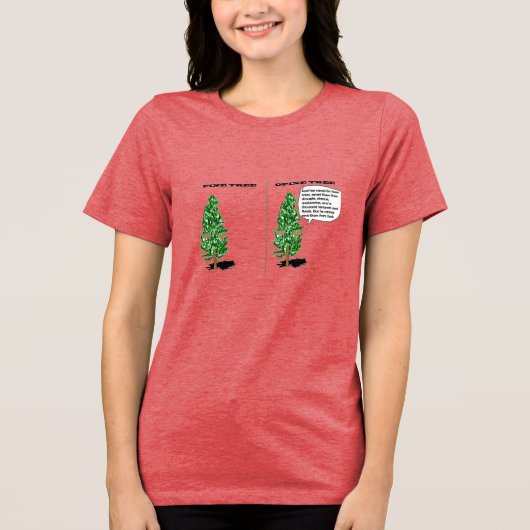 Draag de Forest Feud: Pine Tree vs. Opine Tree Tri-Blend Shirt (Voorkant)