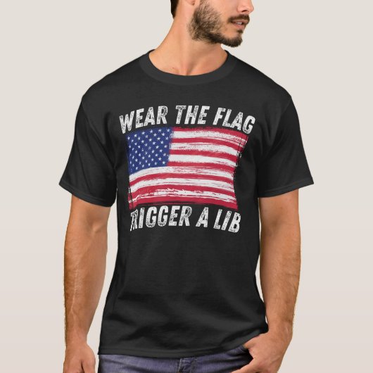Draag de vlag, trigger a Lib Patriotic op 4 juli T-shirt (Voorkant)