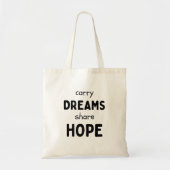 Draag dromen Deel Hoop Inspirerend cadeau Tote Bag (Voorkant)