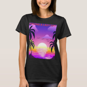 Draag een Luie Dag Dames T-Shirt