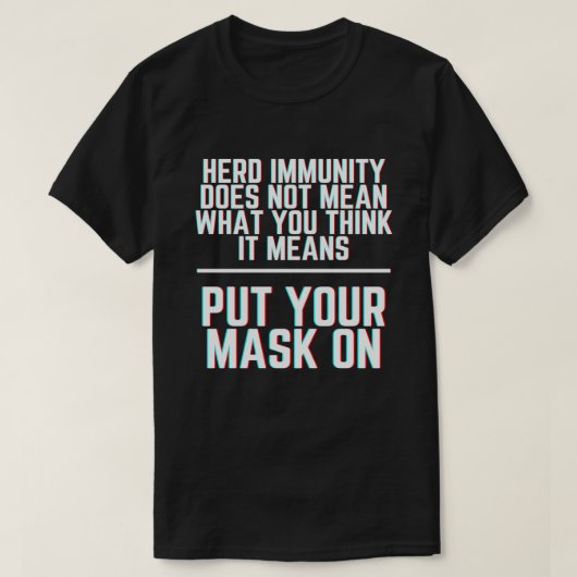 Draag een Masker Herd Immuniteit T-shirt (Design voorkant)