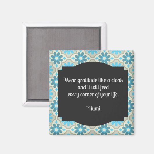 Draag Gratitude Rumi Quote Square Magnet (Voorkant / Achterkant)
