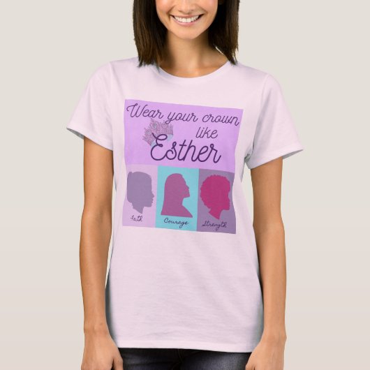 Draag je kroon als Esther T-shirt (Voorkant)