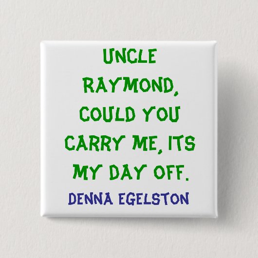 Draag me vierkante button 5,1 cm (Voorkant)