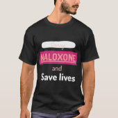 Draag naloxon en red levens t-shirt (Voorkant)