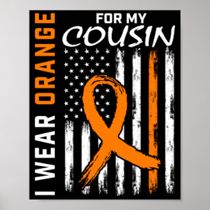 Draag Oranje Voor Cousin Leukemie Bewustzijnsvlag Poster