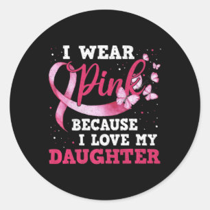 Draag Roze I houdt van mijn dochter Breast Cancer Ronde Sticker