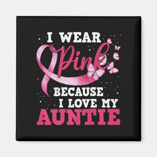 Draag Roze I houdt van mijn tante Breast Cancer Be Magneet (Voorkant)
