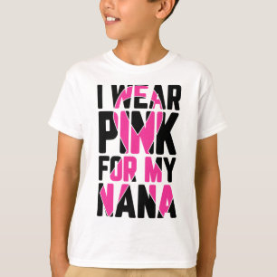 Draag roze voor mijn bewustzijn van nana-borstkank t-shirt
