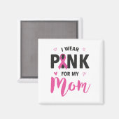 Draag Roze voor mijn borstkankerbewustzijn bij mij Magneet (Voorkant / Achterkant)