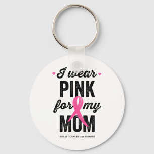 Draag Roze voor mijn borstkankerbewustzijn bij mij Sleutelhanger