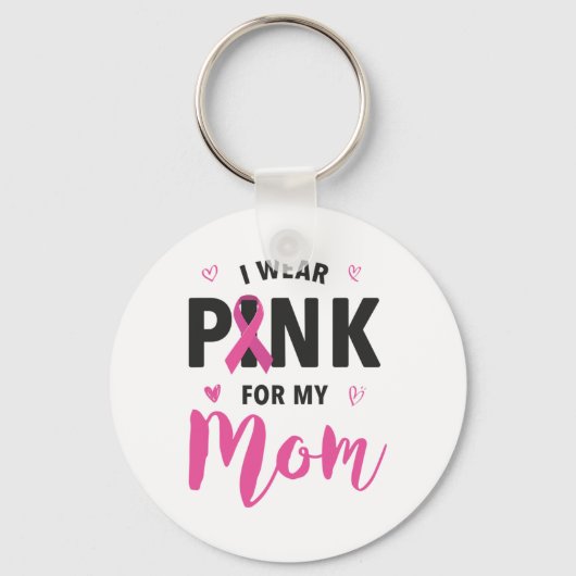 Draag Roze voor mijn borstkankerbewustzijn bij mij Sleutelhanger (Voorkant)