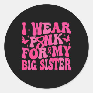 Draag roze voor mijn grote zus steun borstkanker ronde sticker