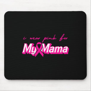 Draag roze voor mijn mama borstkankerondersteuning muismat