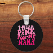 Draag roze voor mijn mama steun borstkanker Aware Sleutelhanger (Voorkant)