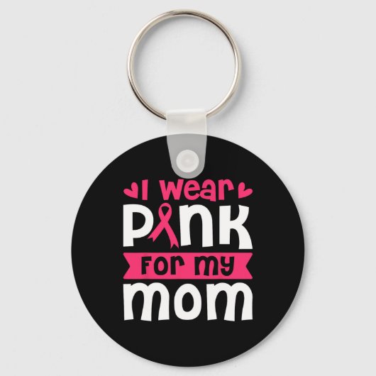 Draag roze voor mijn moeder borstkanker bewustzijn sleutelhanger (Voorkant)
