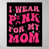 Draag roze voor mijn moeder steun borstkanker Awar Poster (Voorkant)