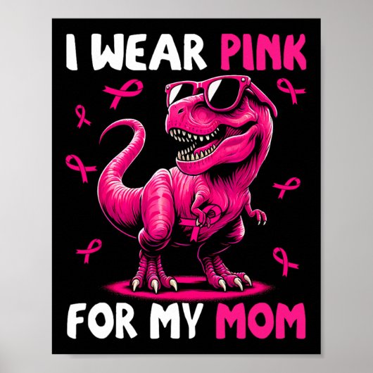 Draag roze voor mijn moeder T-rex dinosaurus borst Poster (Voorkant)