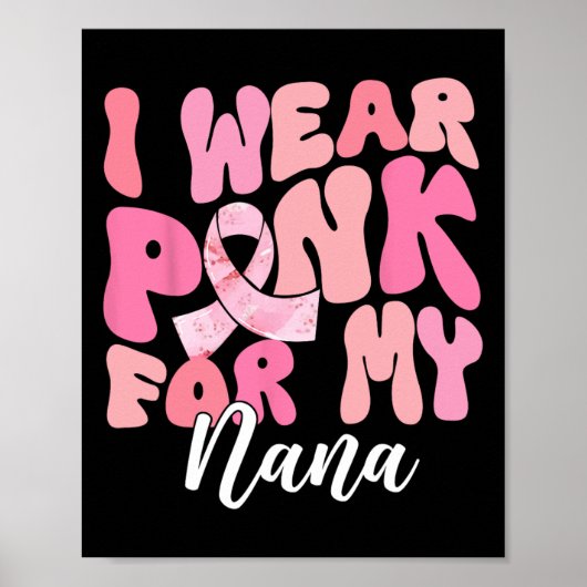 Draag roze voor mijn Nana Borstkanker Awareness Pi Poster (Voorkant)
