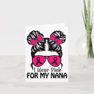 Draag roze voor mijn Nana Messy Bun Girls Peuter R Kaart