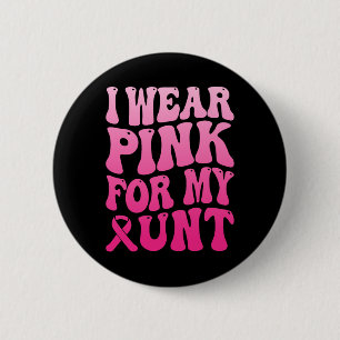 Draag roze voor mijn tante borstkankerondersteunin ronde button 5,7 cm