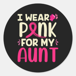 Draag Roze Voor Mijn Tante Mijn Tante Borstkanker  Ronde Sticker