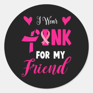 Draag roze voor mijn vriend Borstkanker Awareness  Ronde Sticker