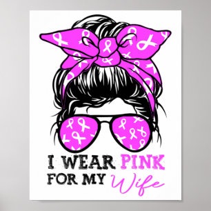 Draag roze voor mijn vrouw Messy Bun Breast Cancer Poster