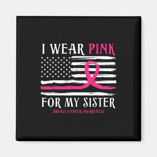 Draag roze voor mijn zus lint borstkanker Ameri Magneet (Voorkant)