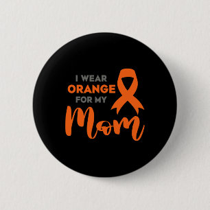 Draag Sinaasappel voor mijn moeder multiple sclero Ronde Button 5,7 Cm