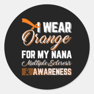 Draag Sinaasappel voor mijn Nana multiple sclerose Ronde Sticker