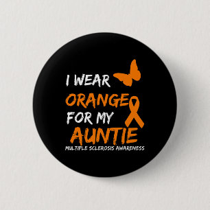 Draag Sinaasappel voor mijn tante multiple scleros Ronde Button 5,7 Cm