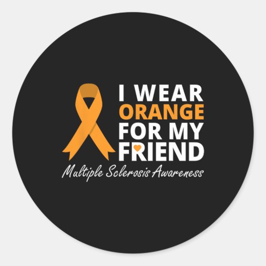 Draag Sinaasappel voor mijn vriend MS Awareness Ri Ronde Sticker (Voorkant)