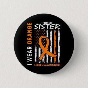 Draag Sinaasappel voor mijn zus leukemie bewustzij Ronde Button 5,7 Cm